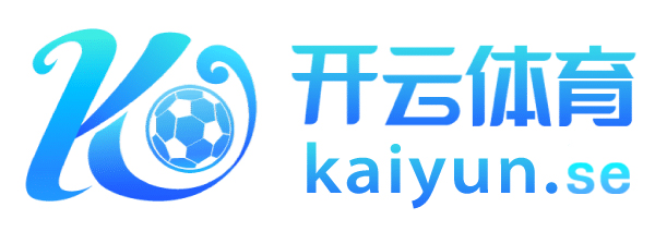 开云·体育（kaiyun）官方网站- KAI YUN SPORTS